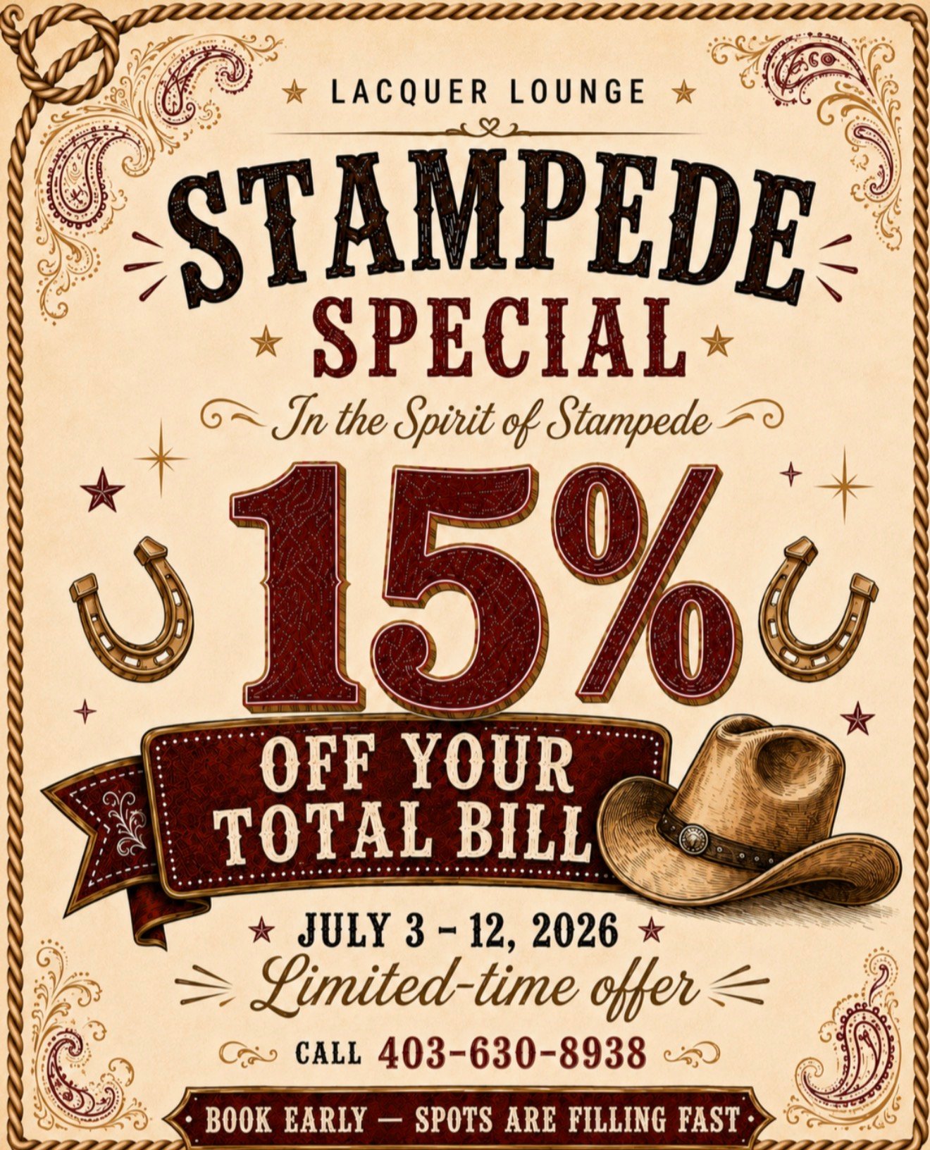 Lacquer Lounge Stampede Special: 15% off your total bill from July 3 to 12, 2026. Call 403-630-8938. Book early, spots are filling fast.